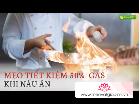 Mẹo tiết kiệm đến 50% gas khi nấu ăn, thợ lành nghề còn chưa chắc biết những mẹo này