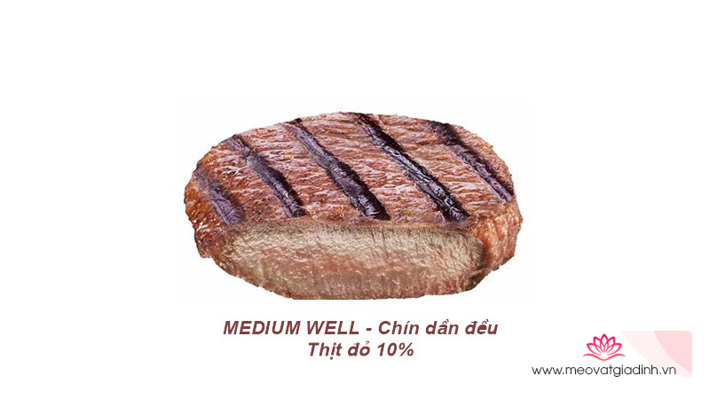 Medium well (Chín dần đều - 10% thịt đỏ)