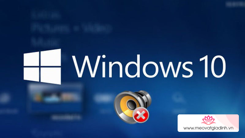 Cách khắc phục các sự cố về âm thanh trên Windows 10
