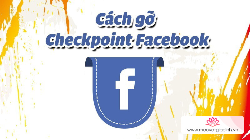 mở checkpoint facebook