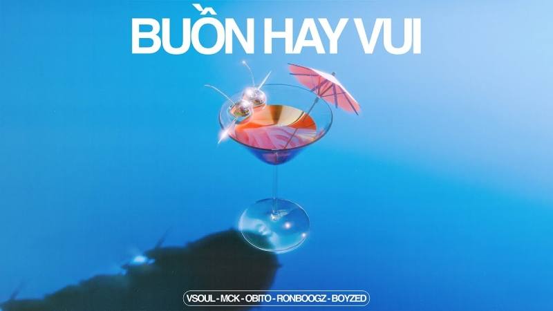 Buồn Hay Vui - VSOUL ft MCK, Obito, Ronboogz, Boyzed