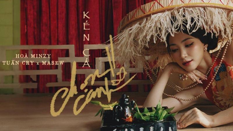 Kén Cá Chọn Canh - Hoà Minzy