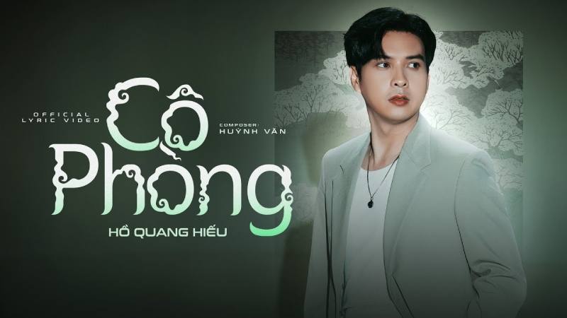 Cô Phòng - Hồ Quang Hiếu ft Huỳnh Văn